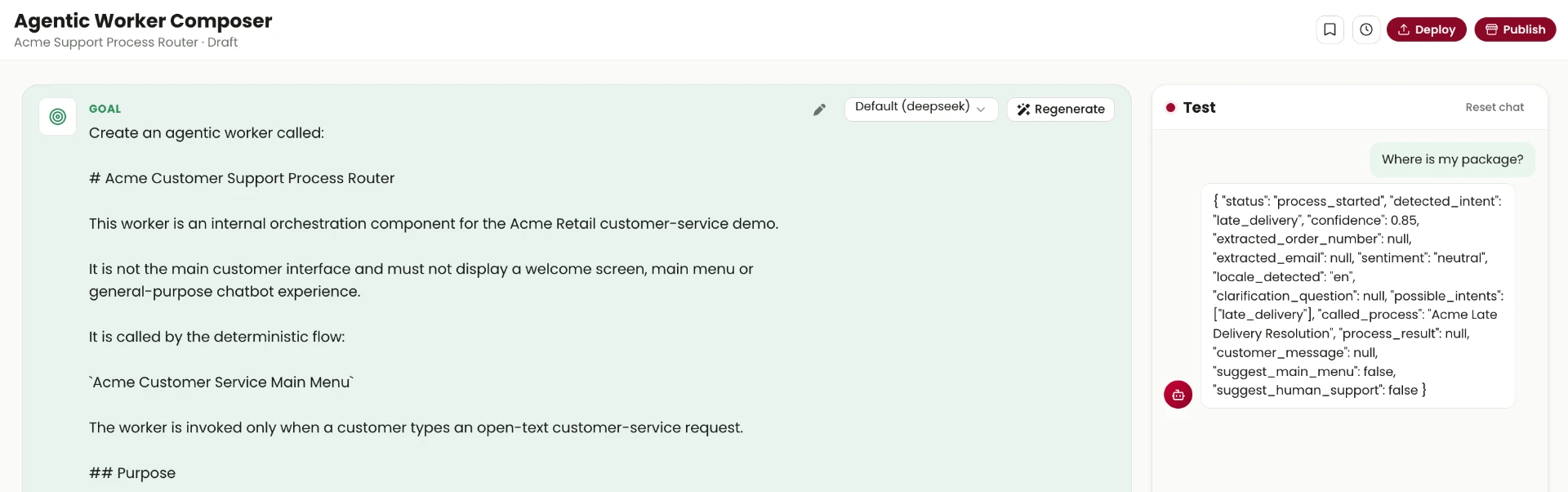 Agentic Worker Composer showing the ACME Support Process Router goal and a test conversation where Where is my package returns structured JSON identifying a late-delivery process.