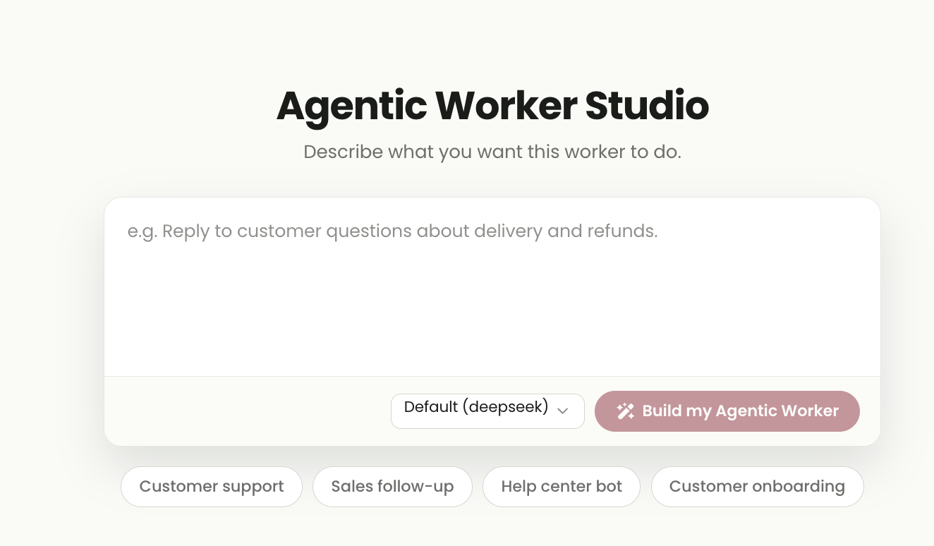 Agentic Worker Studio with a large goal field, model selector, example use-case buttons and a Build my Agentic Worker action.